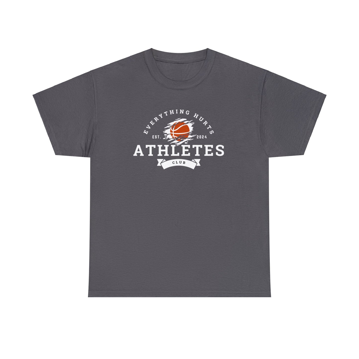 Everything Hurts Athletes Club Basketball Cotton Tee